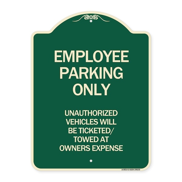 Signmission Employee Parking Only Unauthorized Vehicles Will Be Ticketed Towed at Owners Expense, G-1824-24630 A-DES-G-1824-24630 - main
